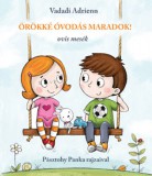 Pagony Kiadó Kft. Vadadi Adrienn: Örökké óvodás maradok! - könyv