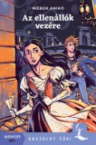 Pagony Kiadó Kft. Wéber Anikó: Az ellenállók vezére - könyv