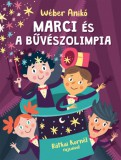 Pagony Kiadó Kft. Wéber Anikó: Marci és a bűvészolimpia - könyv