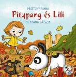 Pagony kiadó Pitypang játszik - Pitypang és Lili