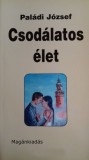 Paládi József: Csodálatos élet - könyv