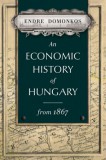 Pallas Athéné Könyvkiadó Kft. Domonkos Endre: An Economic History of Hungary from 1867 - könyv