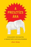 Pallas Athéné Könyvkiadó Kft. Lilach Gilady: A presztízs ára - könyv