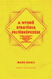 Pallas Athéné Könyvkiadó Kft. Marc Baaij, Patrick Reinmoeller: A nyerő stratégia feltérképezése - könyv