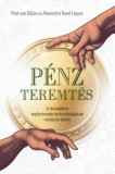 Pallas Athéné Könyvkiadó Kft. Peet van Biljon, Alexandra Reed Lajoux: Pénzteremtés - könyv
