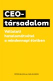 Pallas Athéné Könyvkiadó Kft. Peter Bloom, Carl Rhodes: CEO-társadalom - könyv