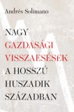 Pallas Athéné Könyvkiadó Kft. Solimano, Andrés: Nagy gazdasági visszaesések a hosszú huszadik században - könyv