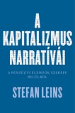 Pallas Athéné Könyvkiadó Kft. Stefan Leins: A kapitalizmus narratívái - könyv