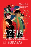Pallas Athéné Könyvkiadó Kft. Vasuki Shastry: Ázsia tündöklése... És bukása? - könyv