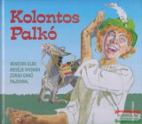 Pallas Stúdió Benedek Elek - Kolontos Palkó