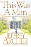 Pan MacMillan Jeffrey Archer: This Was a Man - könyv