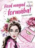 Pannon-Literatúra Kft. Bán Zsófia: Hozd magad formába! - könyv