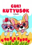 Pannon-Literatúra Kft. Cuki kutyusok - kifestő
