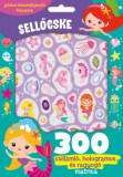 Pannon-Literatúra Kft. Glózik Tamás, Kordos Szabolcs: Sellőcske - 300 csillámló, hologramos és ragyogó matricával - könyv