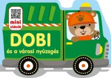 Pannon-Literatúra Kft. Podhorányi Zsolt: Dobi és a városi nyüzsgés - könyv