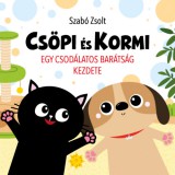 Pannon-Literatúra Kft. Szabó Zsolt: Csöpi és Kormi - Egy csodálatos barátság kezdete - könyv