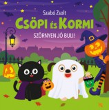 Pannon-Literatúra Kft. Szabó Zsolt: Csöpi és Kormi - Szörnyen jó buli - könyv
