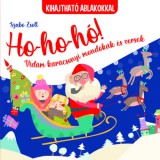 Pannon-Literatúra Kft. Szabó Zsolt: Ho-ho-ho! Vidám karácsonyi mondókák és versek - könyv