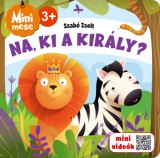 Pannon-Literatúra Kft. Szabó Zsolt: Na, ki a király? - könyv