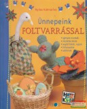 Pannon-Literatúra Nyilas Kálmánné - Ünnepeink foltvarrással