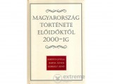 Pannonica Kiadó Gergely Jenő - Magyarország története előidőktől 2000-ig