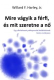 Pap Katalin Willard F. Harley, Jr.: Mire vágyik a férfi, és mit szeretne a nő - könyv