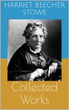 Paperless Harriet Elizabeth Beecher Stowe: Collected Works - könyv