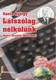 Papirusz Book Sánta György: Látszólag nélkülünk - könyv