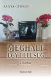 Papirusz Book Sánta György: Meghalt egy feleség - könyv