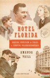 Park Kiadó Amanda Vaill - Hotel Florida - Igazság, szerelem és halál a spanyol polgárháborúban