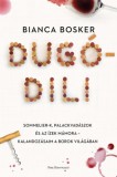 Park Kiadó Bianca Bosker: Dugódili - könyv