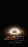 Park Kiadó Carlo Rovelli: A valóság nem olyan, amilyennek látjuk - könyv