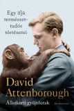 Park Kiadó David Attenborough: Egy ifjú természettudós történetei - Állatkerti gyűjtőutak - könyv