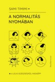Park Kiadó Dr. Sami Timimi: A normalitás nyomában - könyv