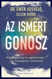 Park Kiadó Eileen Horne, Gwen Adshead: Az ismert gonosz - könyv