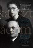 Park Kiadó Fenyves Katalin (Szerk.): A holokauszt és a családom - könyv