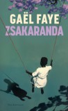 Park Kiadó Gaël Faye: Zsakaranda - könyv