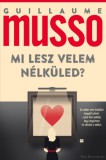 Park Kiadó Guillaume Musso: Mi lesz velem nélküled? - könyv