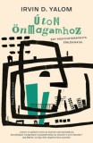 Park Kiadó Irvin D. Yalom: Úton önmagamhoz - könyv