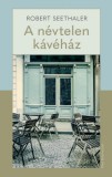 Park Kiadó Robert Seethaler: A névtelen kávéház - könyv