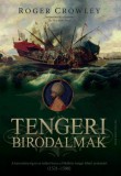 Park Kiadó Roger Crowley: Tengeri birodalmak - Végső csata a mediterrán térség feletti uralomért 1521-1580 - könyv