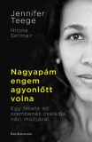 Park Kiadó Teege, Jennifer, Sellmair, Nikola: Nagyapám engem agyonlőtt volna - könyv