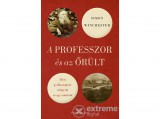 Park Könyvkiadó Kft Simon Winchester - A professzor és az őrült - Mese gyilkosságról, tébolyról és egy szótárról