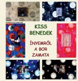 Parnasszus Kiadó Kiss Benedek: Ínyemről a bor zamata - könyv
