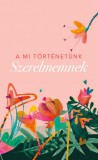 Partvonal Kiadó A mi történetünk - Szerelmemnek
