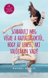 Partvonal Kiadó Rachel Hollis: Szabadulj meg végre a hazugságoktól, hogy az lehess, aki vagy - könyv
