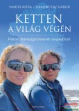 Partvonal Kiadó Rakonczay Gábor, Vámos Nóra - Ketten a világ végén - Páros transzgrönlandi expedíció