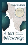Partvonal Kiadó Sólyom Anna: A test bölcsessége - Találj otthonra önmagadban! - könyv