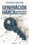 Partvonal Kiadó Steigervald Krisztián - Generációk harca - Hogyan értsük meg egymást?