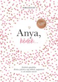 Partvonal Könyvkiadó Elma Van Vliet: Anya, kérlek... - Új, ünnepi kiadás - könyv